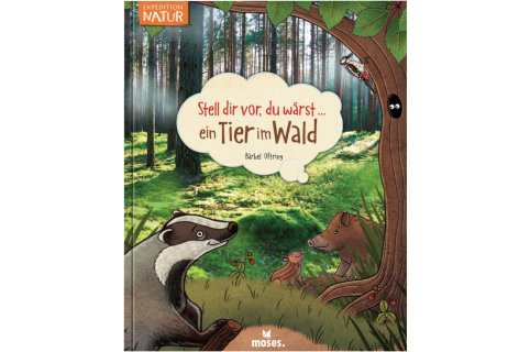 Buch Stell dir vor, du wärst ein Tier im Wald