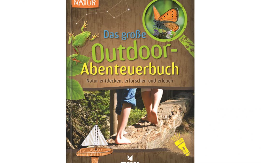Expedition Natur – Das große Outdoor-Abenteuerbuch