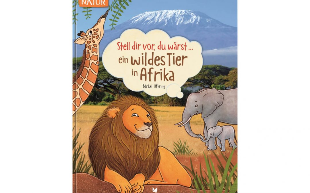 Stell dir vor, du wärst ein wildes Tier in Afrika