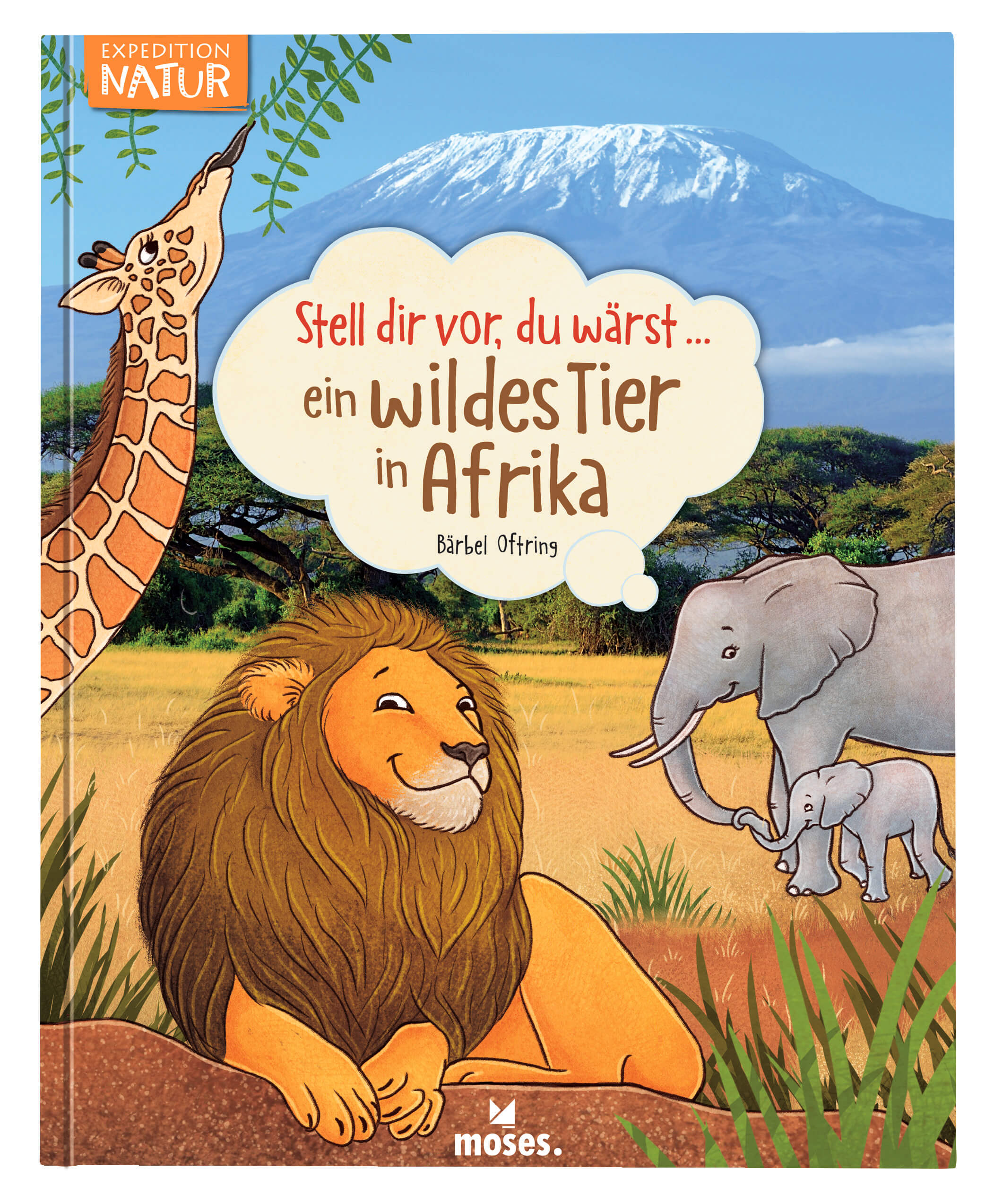Buchcover Stell dir vor du wärst ein wildes Tier in Afrika