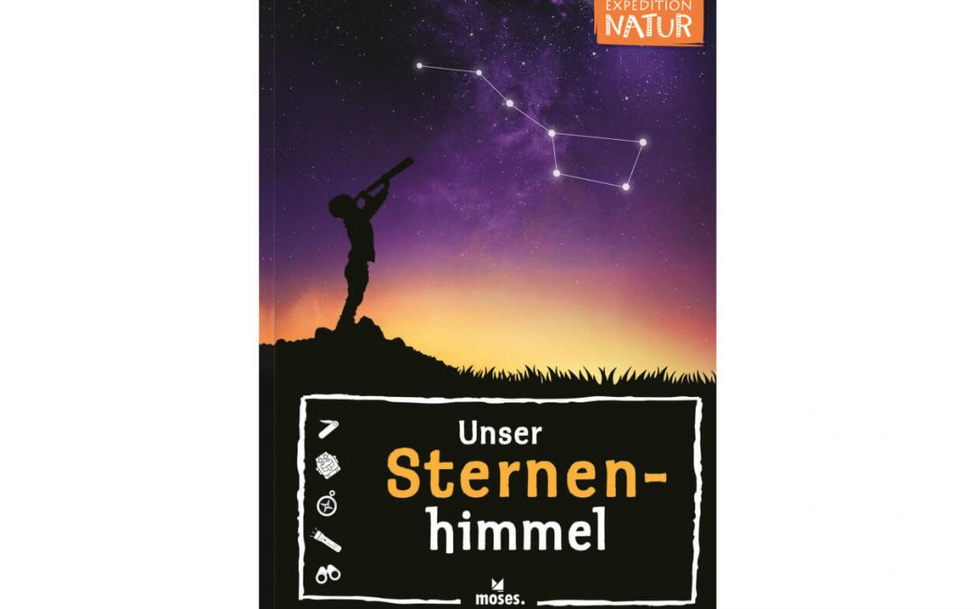 Expedition Natur – Unser Sternenhimmel