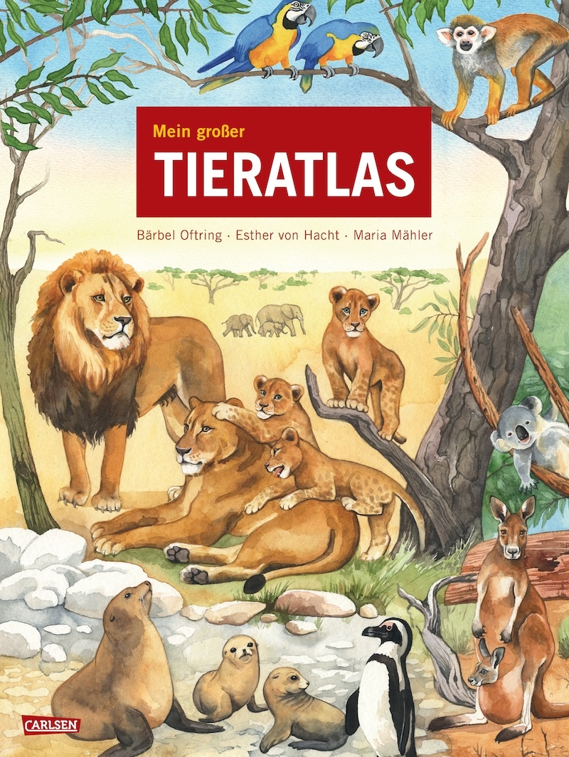 Mein großer Tieratlas<br />
von Bärbel Oftring, Maria Mähler, Esther von Hacht<br />
