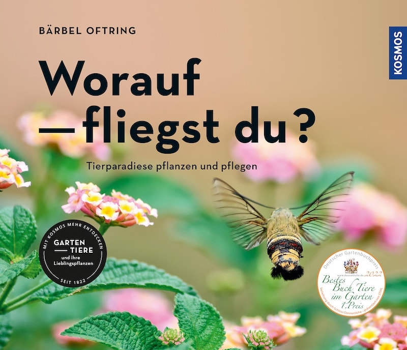 Worauf - fliegst du? Tierparadiese pflanzen und pflegen