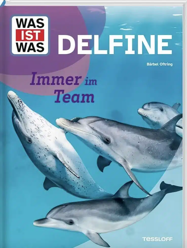 Buchcover "Was ist was – Delfine. Immer im Team" von Bärbel Oftring, Verlag Tessloff